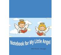 Notebook for My Little Angel: Wide Ruled Angel Journal for Children - 100 Pages for Writing and Drawing