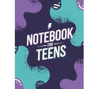 Notebook for Teens: Unlocking Creativity and Inspiring Innovations: A Guide to Self-Discovery and Personal Growth