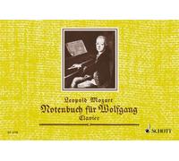 Notebook for Wolfgang: A Selection of the Easiest Pieces by Leopold Mozart NEUF