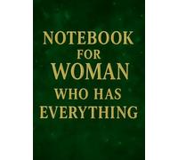 Notebook for Woman Who Has Everything | Funny & Heartwarming Squared Grid Notebook: 120 Pages, Glossy Cover - Gift for Mother's Day, Birthday or Any Occasions