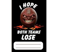 Notebook “I Hope Both Teams Lose” American football funny notebook. Planner for American football fans.120 line pages.