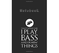 Notebook: I Play Bass Funny Bass Guitar T Gift Medium Size 6'' X 9'' Cello Notebookwhite Paper Blank Journal With Black Cover 116 Pages For Men And Women
