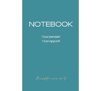 Notebook - I tuoi pensieri, i tuoi appunti (Prenditi cura di te)