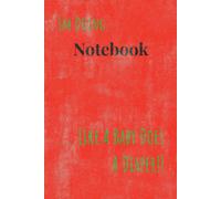 Notebook: Im Doing, Like A Baby Does A Diaper!