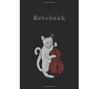 Notebook: Jazz Cat Playing Upright Bass Cool Musician Medium Size 6'' X 9'' Cello Notebookwhite Paper Blank Journal With Black Cover 116 Pages For Men And Women