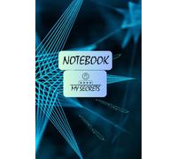Notebook : My Secrets Lined Notebook for Notes, Thoughts & Personal Writing.