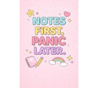 Notebook - Notes First, Panic Later: A Funny and Motivational Notebook for School, College and Everyday Notes - lined notebook, 100 pages, 6x9 format, matte cover