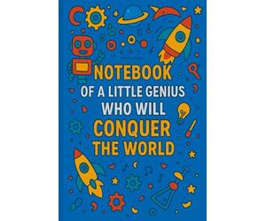Notebook of a Little Genius Who Will Conquer the World