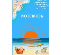 Notebook plage Parfait pour Vos Idées et Souvenirs: Le compagnon parfait pour noter vos pensées, souvenirs et inspirations estivales
