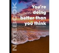 Notebook: Premium Success for Students - You're Doing Better Than You Think