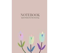 Notebook: Quiet Notes for the Evening