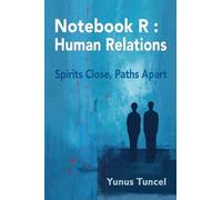 Notebook R - Human Relations: Spirits Close, Paths Apart