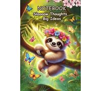 NOTEBOOK Sloooow Thoughts, Big Ideas: A Notebook for Dreamers Who Take Their Time Because Great Ideas Don’t Like to Be Rushed