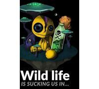 Notebook Wild Life Is Sucking Us In: Perfect For Scary Subjects At School Or Impure Thoughts. A notebook with a scary cover and text.