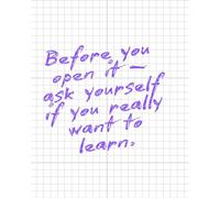 Notebook with funny inscription. "Before you open it - ask yourself if you really want to learn." Good gift idea.