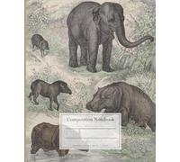 Notebook with vintage illustrations of animals: elephant, tapir, rhinoceros: Notebook with lines for home notes and recipes, school and work. College Ruled, 7.5 x 9.25 Inches, 110 pages