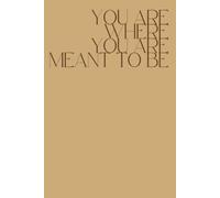Notebook: You are where you're meant to be