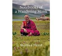 Notebooks of a Wandering Monk - Matthieu Ricard - MIT Press Ltd - Livre en Anglais - Hardback Matthieu RicardMatthieu Ricard (Auteur)