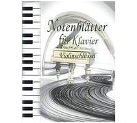 Notenblätter Für Klavier Violinschlüssel: Professionelles Design Klavier Tabulaturen Notebook Notenheft Leer Klavier Große Lineatur Musik ... Und Fortgeschrittene Klavier Kreativität