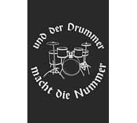 Notenheft: Das Notenbuch Fuer Alle Schlagzeuger Ueber 100 Blanko Seiten Im 6x9 Format Zum Niederschreiben Deiner Besten Songs Und Lieder Motiv: Drummer Macht Die Nummer