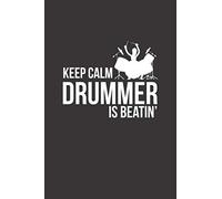 Notenheft: Das Notenbuch Fuer Alle Schlagzeuger Ueber 100 Blanko Seiten Im 6x9 Format Zum Niederschreiben Deiner Besten Songs Und Lieder Motiv: Drummer Is Beatin 7