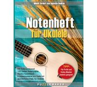 Notenheft Für Ukulele Mit Notenschlüssel: 150 Seiten Notenpapier: Blanko Notenblock - 8 Notensysteme Pro Seite Mit Ausreichend Platz Für Notizen