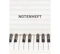 Notenheft: Klassisches Blanko Notenheft, 12 Notensysteme Pro Seite , Notenheft A4, Ideal Fuer Musiker, Schueler Oder Musiklehrer. Musik Notizbuch, (110 Seiten, Grosses Format, Abdeckung Klavier)