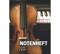 Notenheft: Klassisches Blanko Notenheft, 12 Notensysteme Pro Seite , Notenheft A4, Ideal Fuer Musiker, Schueler Oder Musiklehrer. Musik Notizbuch, (110 Seiten, Grosses Format, Abdeckung Klavier)