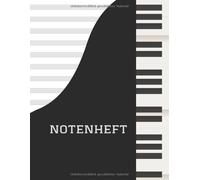 Notenheft: Klassisches Blanko Notenheft, 12 Notensysteme Pro Seite , Notenheft A4, Ideal Für Musiker, Schüler Oder Musiklehrer. Musik Notizbuch, (110 Seiten, Großes Format, Abdeckung Klavier)