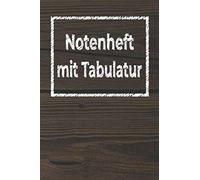 Notenheft Mit Tabulatur: Din A5 Quer Fuer Anfaenger Und Fortgeschrittene / Blanko Notenblock / Leere Notenzeilen / Notensystem / Fuer Die Schule / Komponist / Mit Tabulatur
