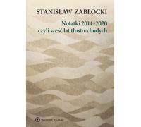 Notes 2014-2020, ou six années de t³usto- lean Stanis³aw Zab³ocki (Buch auf Polnisch)