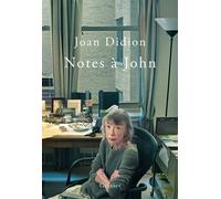 Notes à John - Joan Didion - Grasset - broché - Roman