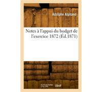 Notes à l'appui du budget de l'exercice 1872 - Adolphe Alphand - Hachette Bnf - broché - Livre