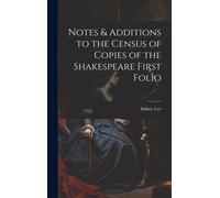 Notes & Additions To The Census Of Copies Of The Shakespeare First Folio