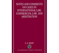 Notes And Comments On Cases In International Law, Commercial Law, And Arbitration