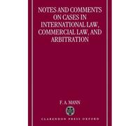 Notes And Comments On Cases In International Law, Commercial Law, And Arbitration