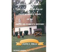 Notes And Documents of Free Persons of Color Four Hundred Years of An American Family's History Revised Edition