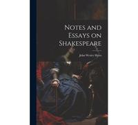 Notes And Essays On Shakespeare