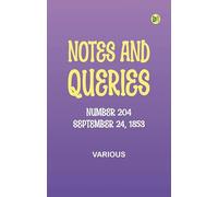 Notes and Queries, Number 204, September 24, 1853