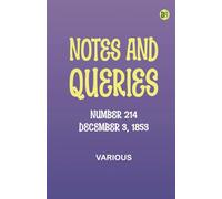 Notes and Queries, Number 214, December 3, 1853