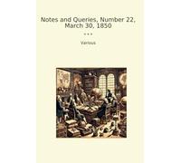 Notes and Queries, Number 22, March 30, 1850