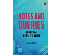 Notes and Queries Number 24 April 13 1850