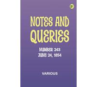 Notes and Queries, Number 243, June 24, 1854