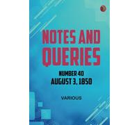 Notes and Queries Number 40 August 3 1850