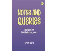 Notes and Queries, Number 54, November 9, 1850