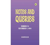 Notes and Queries, Number 54, November 9, 1850