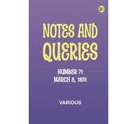 Notes and Queries, Number 71, March 8, 1851