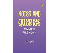 Notes and Queries, Number 78, April 26, 1851