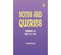 Notes and Queries, Number 82, May 24, 1851