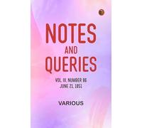 Notes and Queries, Vol. III, Number 86, June 21, 1851